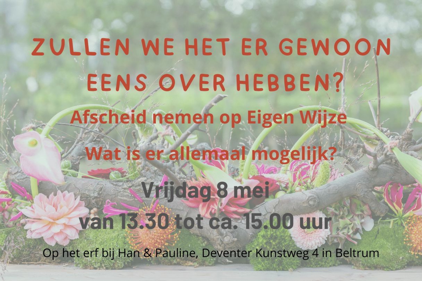 Zullen we het er gewoon eens over hebben? Afscheid nemen op Eigen Wijze. Wat is er allemaal mogelijk?